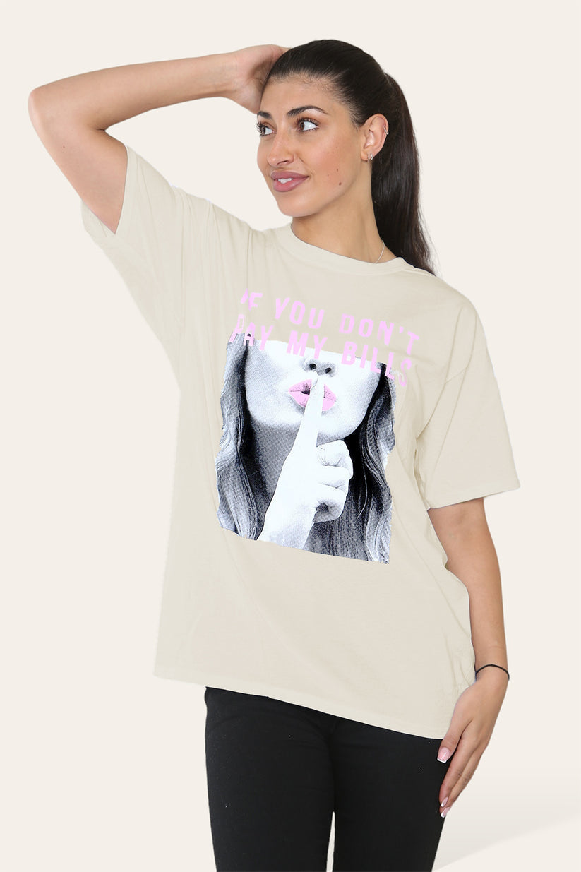 Ladies 'If You Don't Pay My Bills' Slogan T-Shirt - Printed Tee