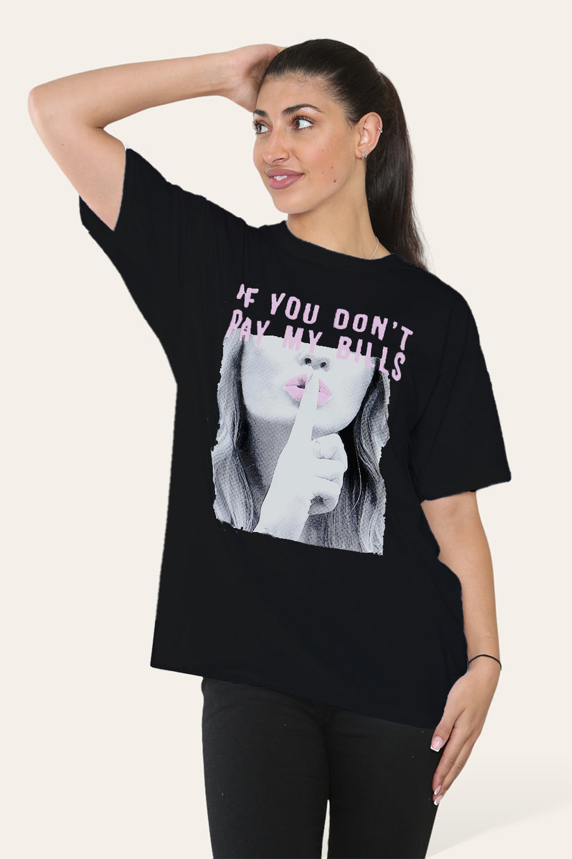 Ladies 'If You Don't Pay My Bills' Slogan T-Shirt - Printed Tee