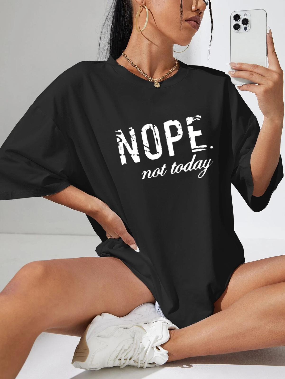 Ladies Oversized 'Nope Not Today' Graphic Print Short Sleeve T-Shirt