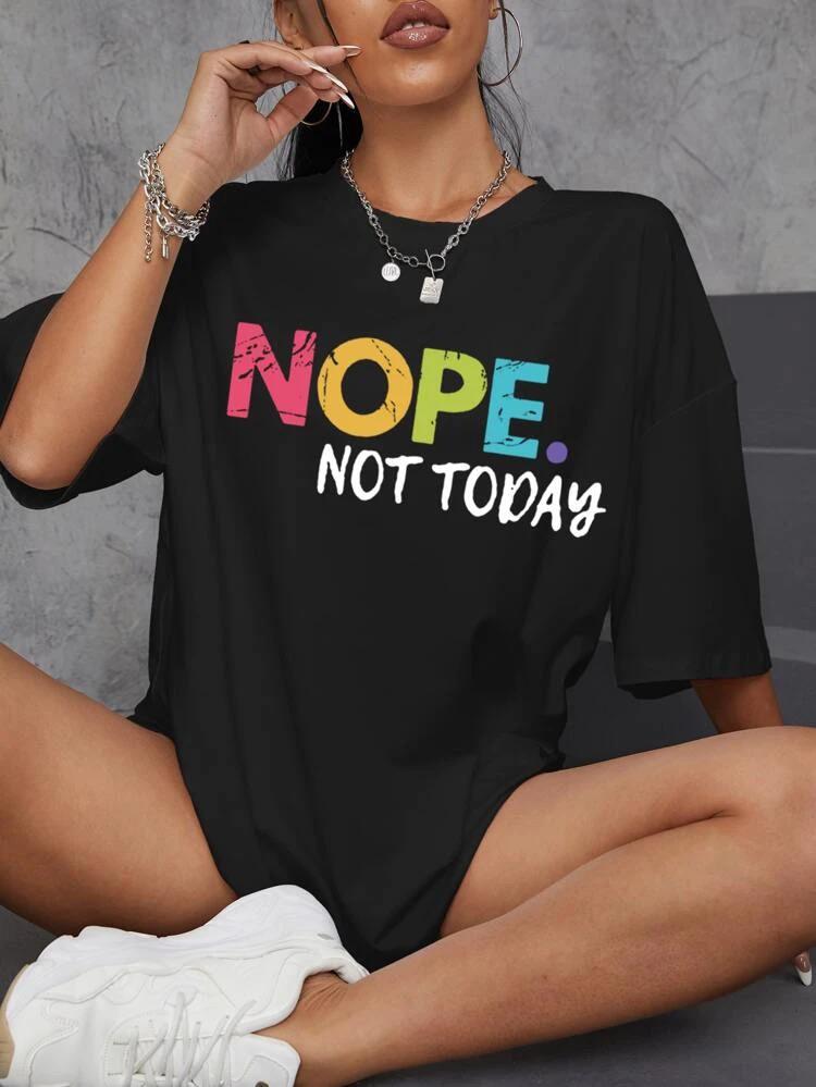 Ladies Oversized 'Nope Not Today' T-Shirt - Relaxed Fit Slogan Tee